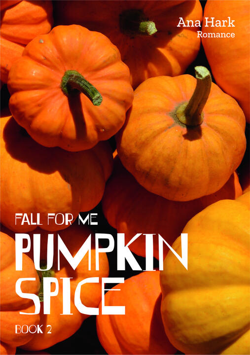 PUMPKIN SPICE by Ana Hark