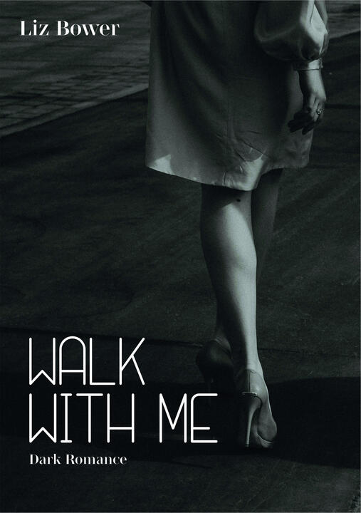 WALK WITH ME by Liz Bower
