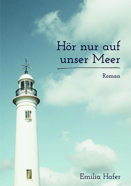 Hör nur auf unser Meer by Emilia Hafer